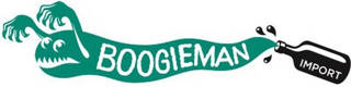 Boogieman Import